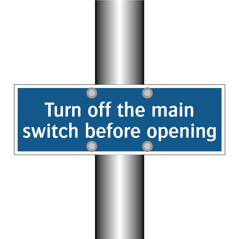 Turn off the main switch before opening