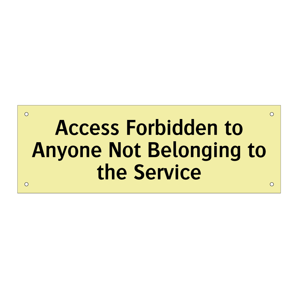 Access Forbidden to Anyone Not Belonging to the Service