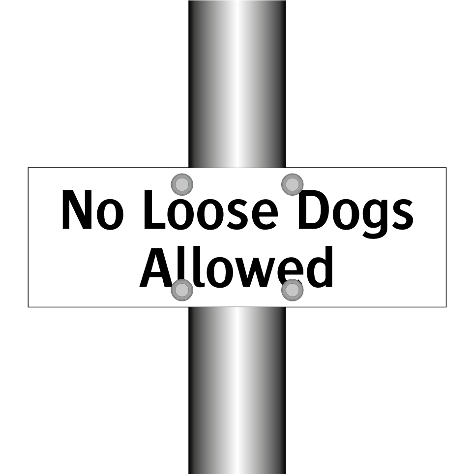 No Loose Dogs Allowed