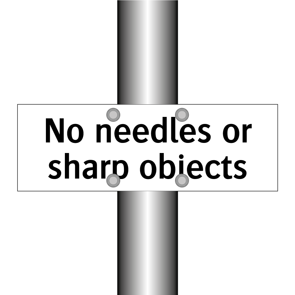 No needles or sharp objects