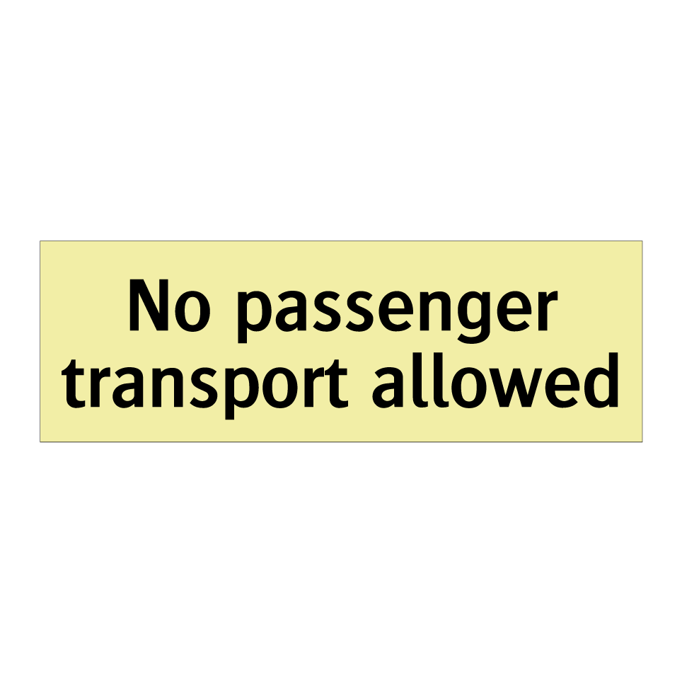 No passenger transport allowed