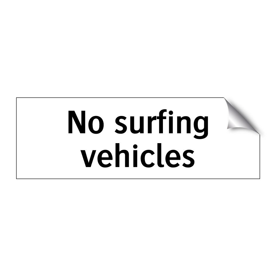 No surfing vehicles