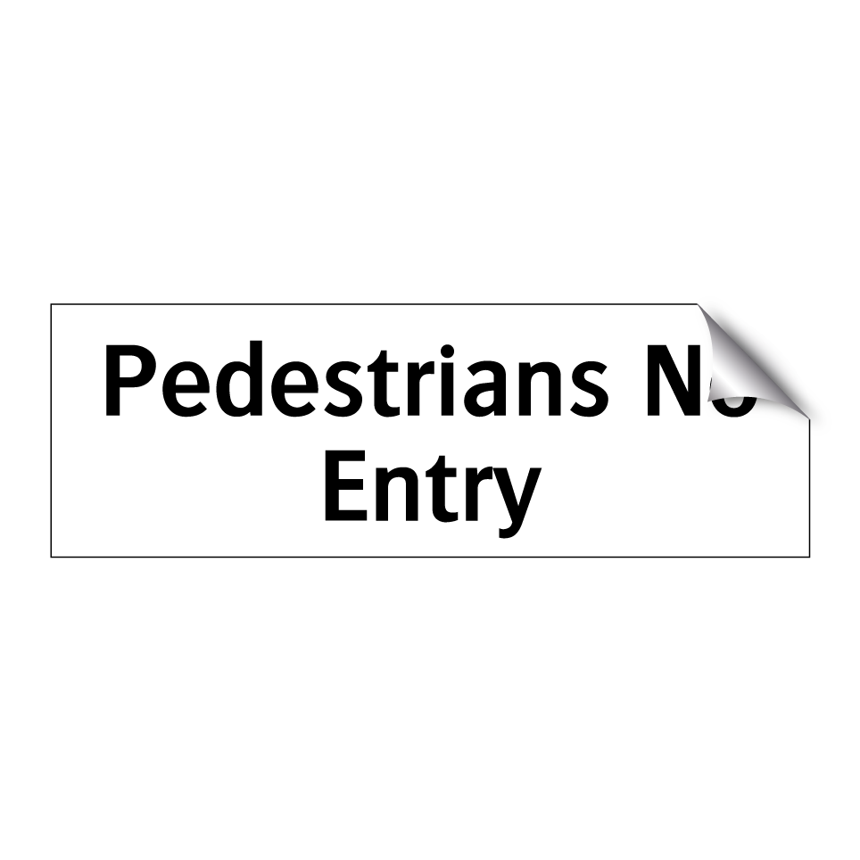 Pedestrians No Entry