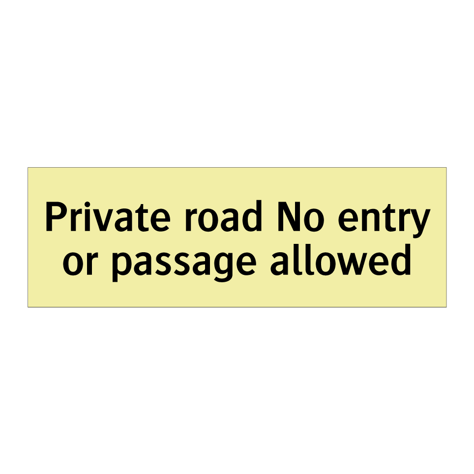 Private road No entry or passage allowed