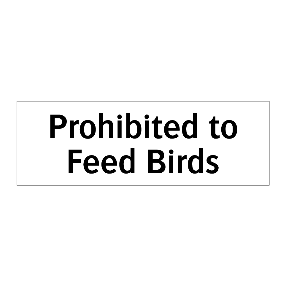 Prohibited to Feed Birds