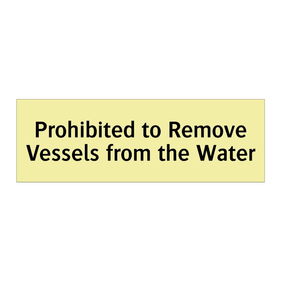 Prohibited to Remove Vessels from the Water
