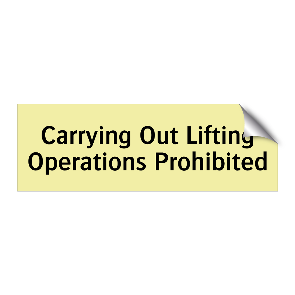 Carrying Out Lifting Operations Prohibited
