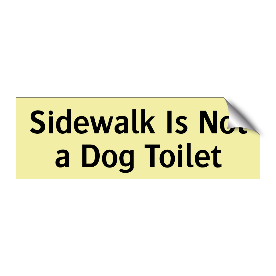 Sidewalk Is Not a Dog Toilet