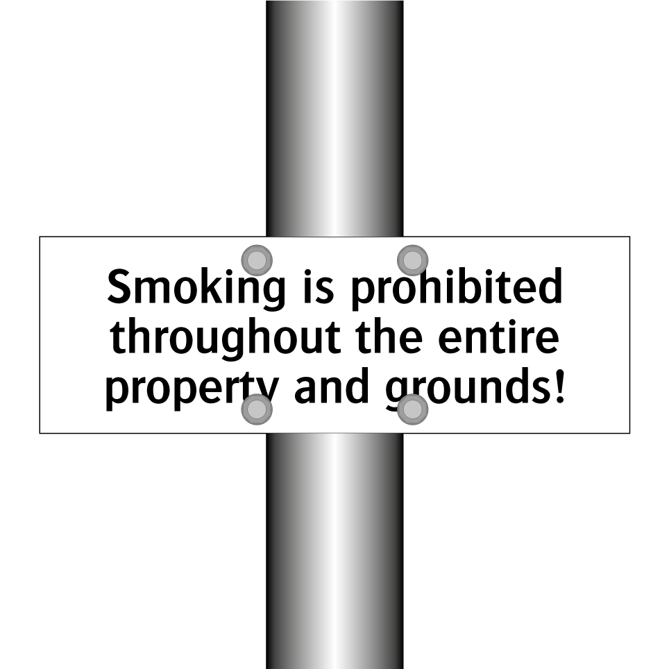 Smoking is prohibited throughout the entire property and grounds!