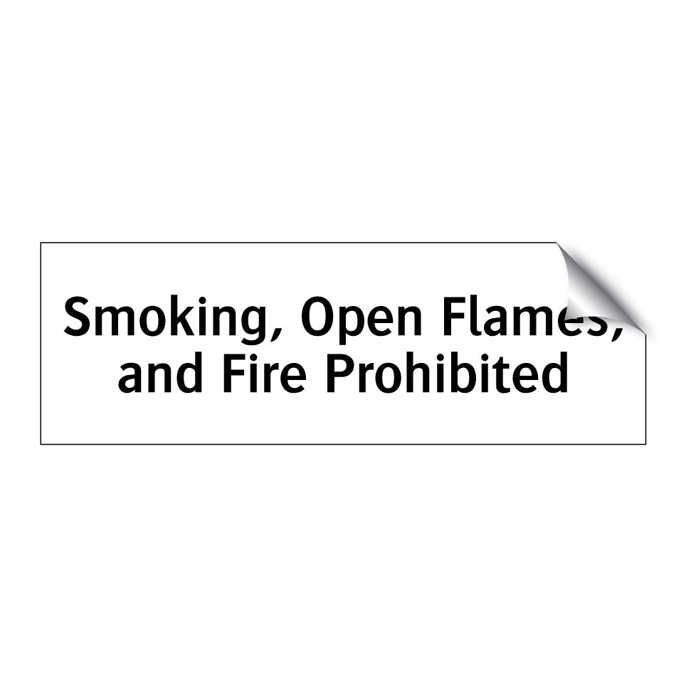 Smoking, Open Flames, and Fire Prohibited