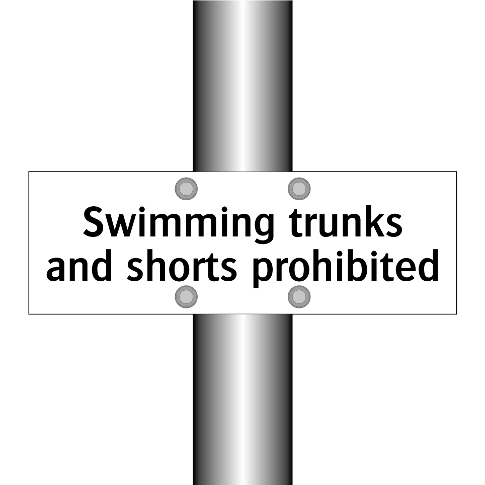 Swimming trunks and shorts prohibited