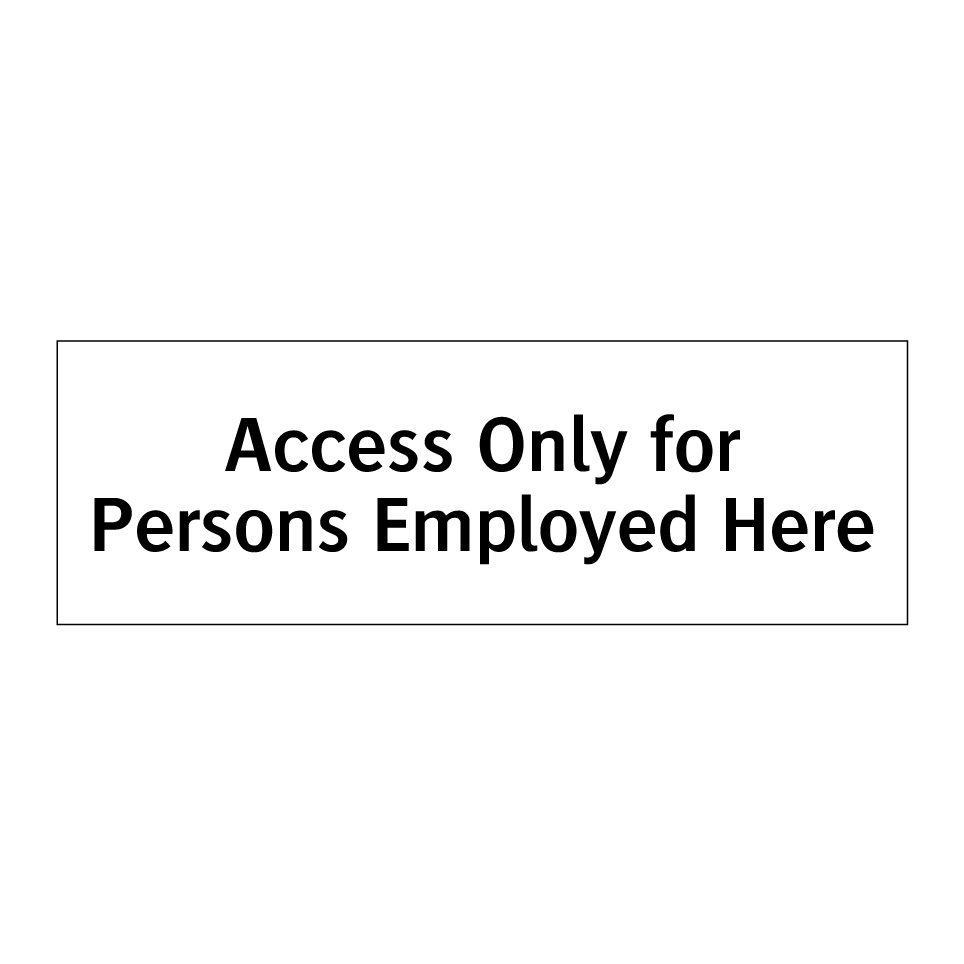 Access Only for Persons Employed Here