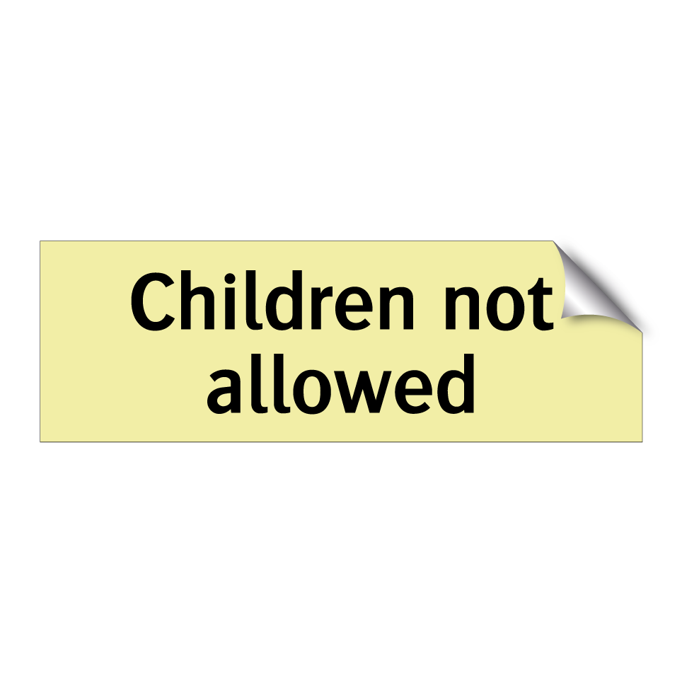 Children not allowed
