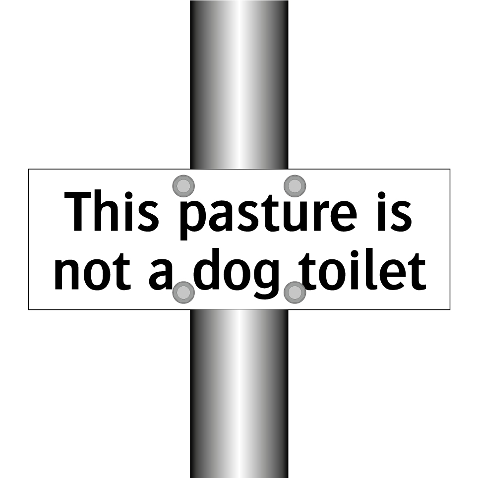 This pasture is not a dog toilet