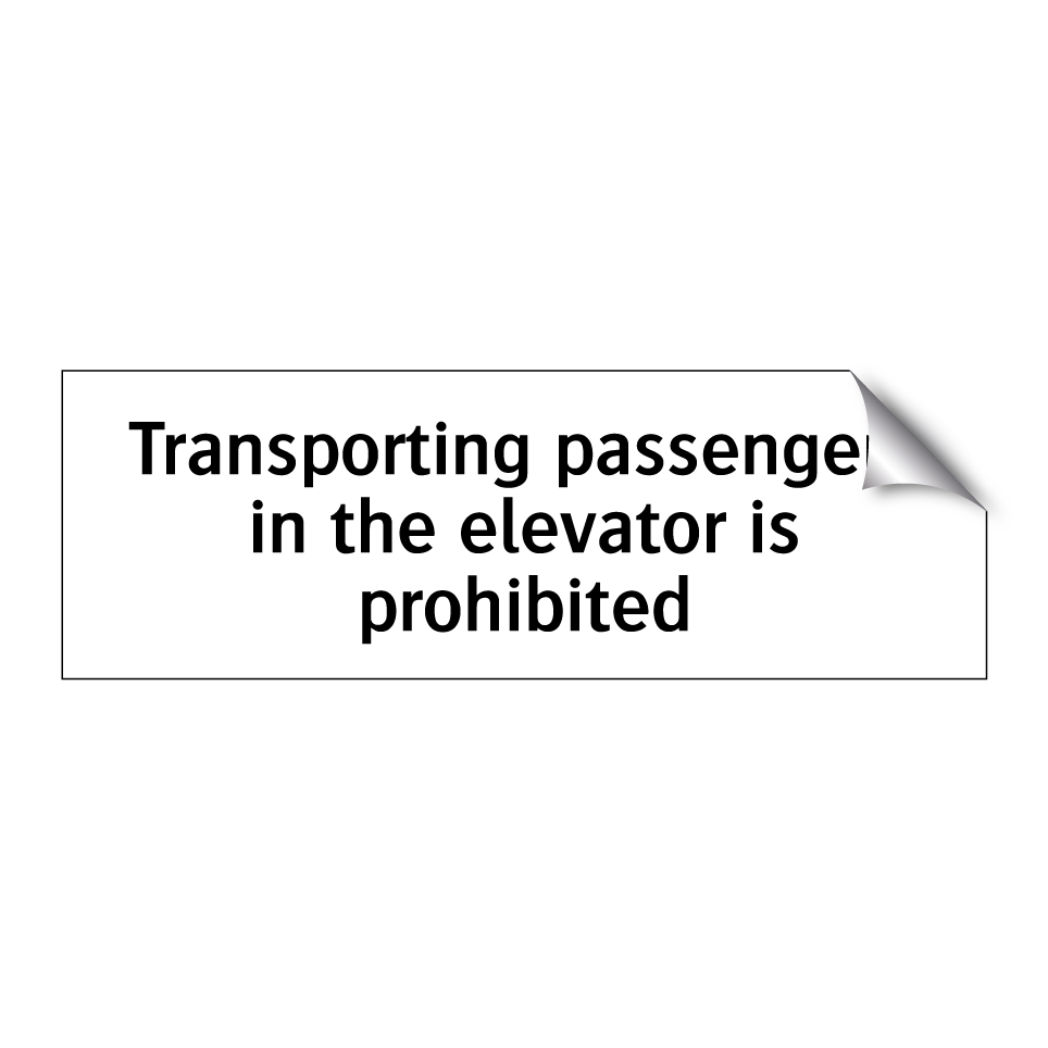 Transporting passengers in the elevator is prohibited