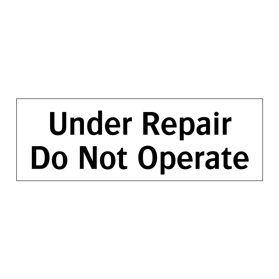 Under Repair Do Not Operate