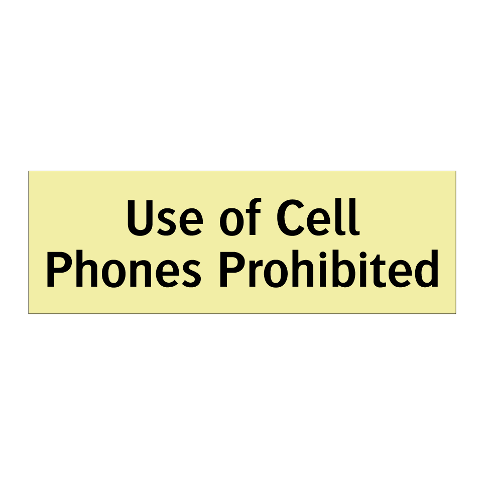 Use of Cell Phones Prohibited