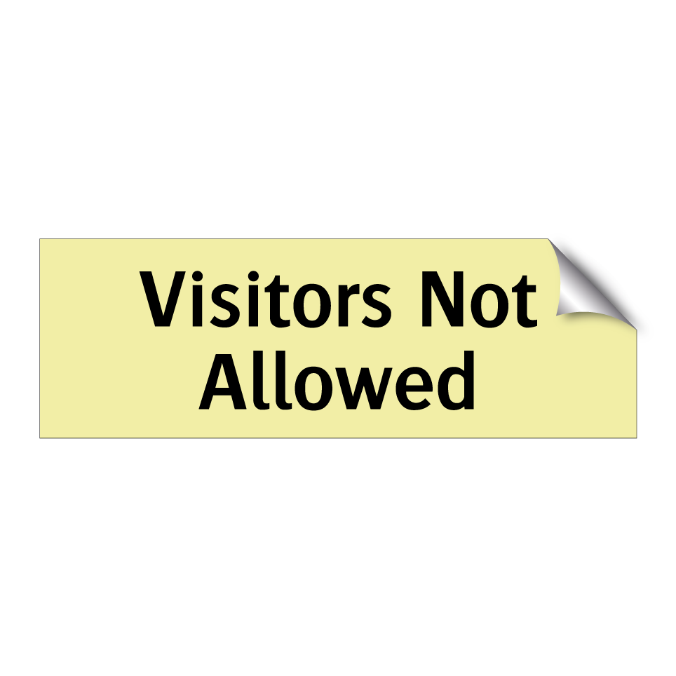 Visitors Not Allowed