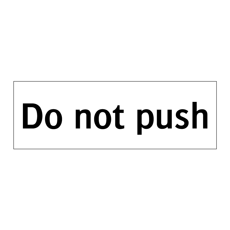 Do not push