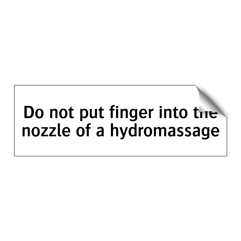 Do not put finger into the nozzle of a hydromassage