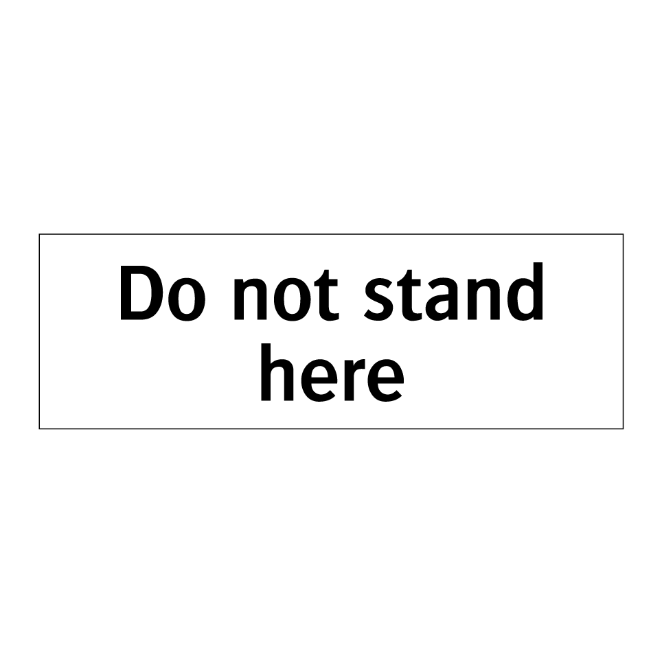 Do not stand here