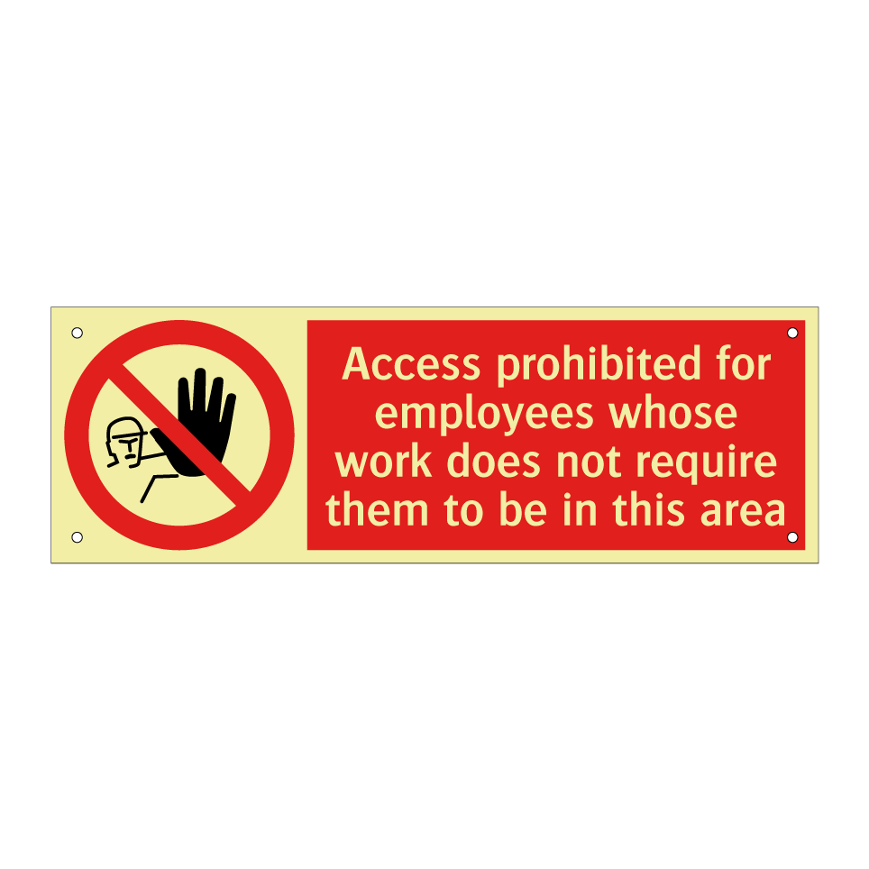 Access prohibited for employees whose work does not require them to be in this area