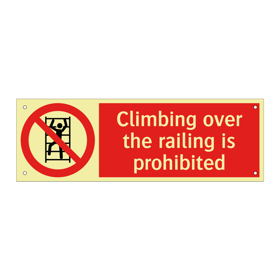 Climbing over the railing is prohibited