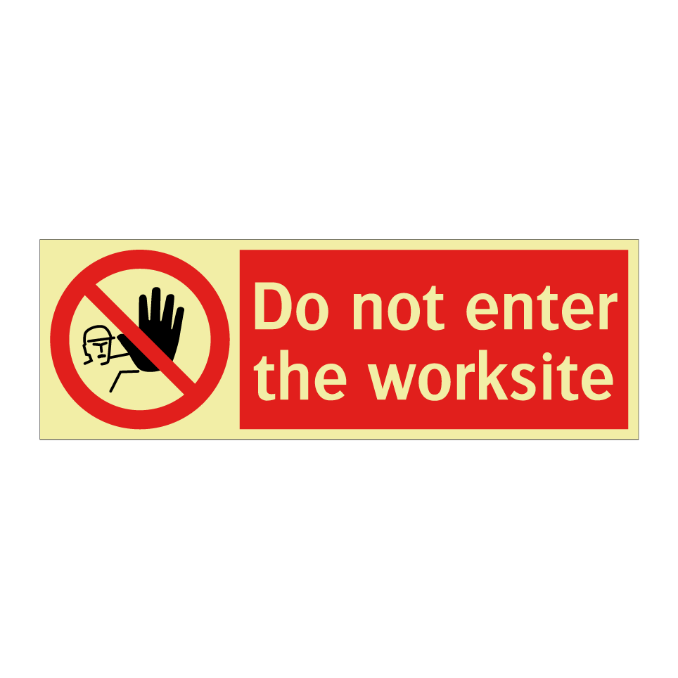Do not enter the worksite