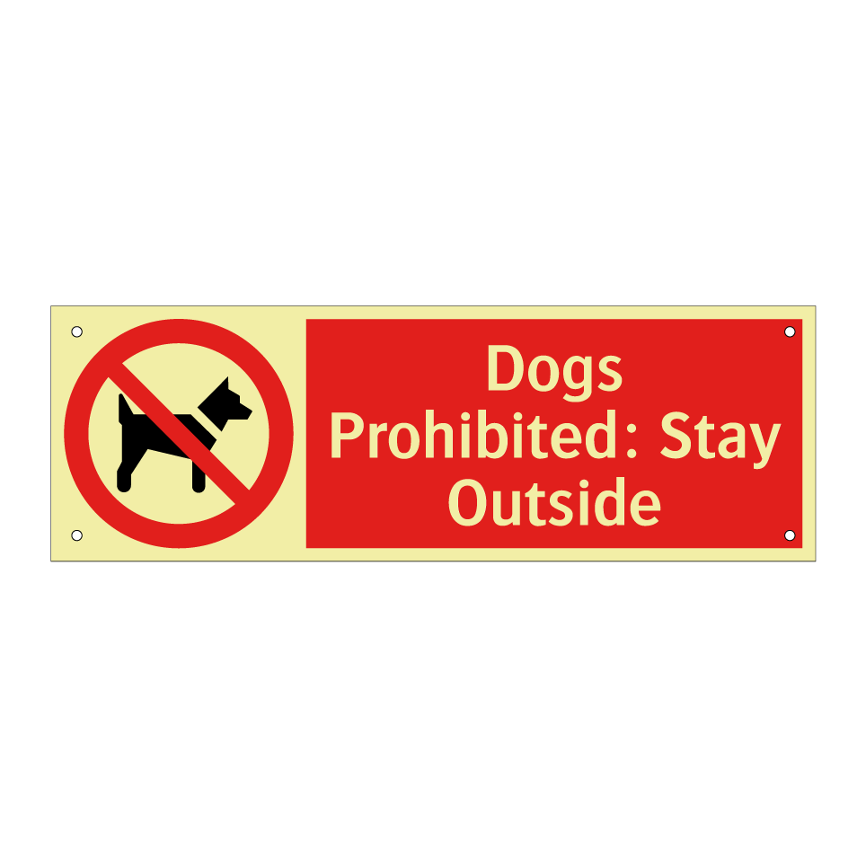 Dogs Prohibited: Stay Outside