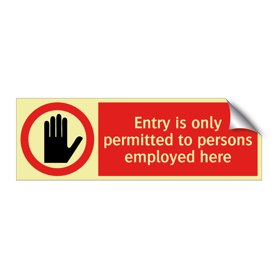 Entry is only permitted to persons employed here