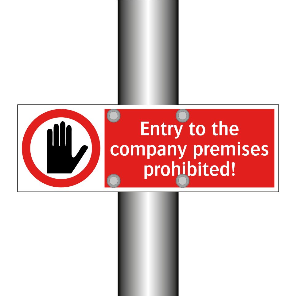 Entry to the company premises prohibited!