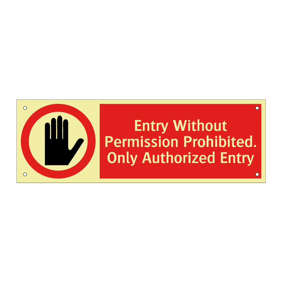 Entry Without Permission Prohibited. Only Authorized Entry