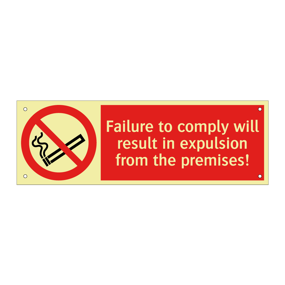 Failure to comply will result in expulsion from the premises!