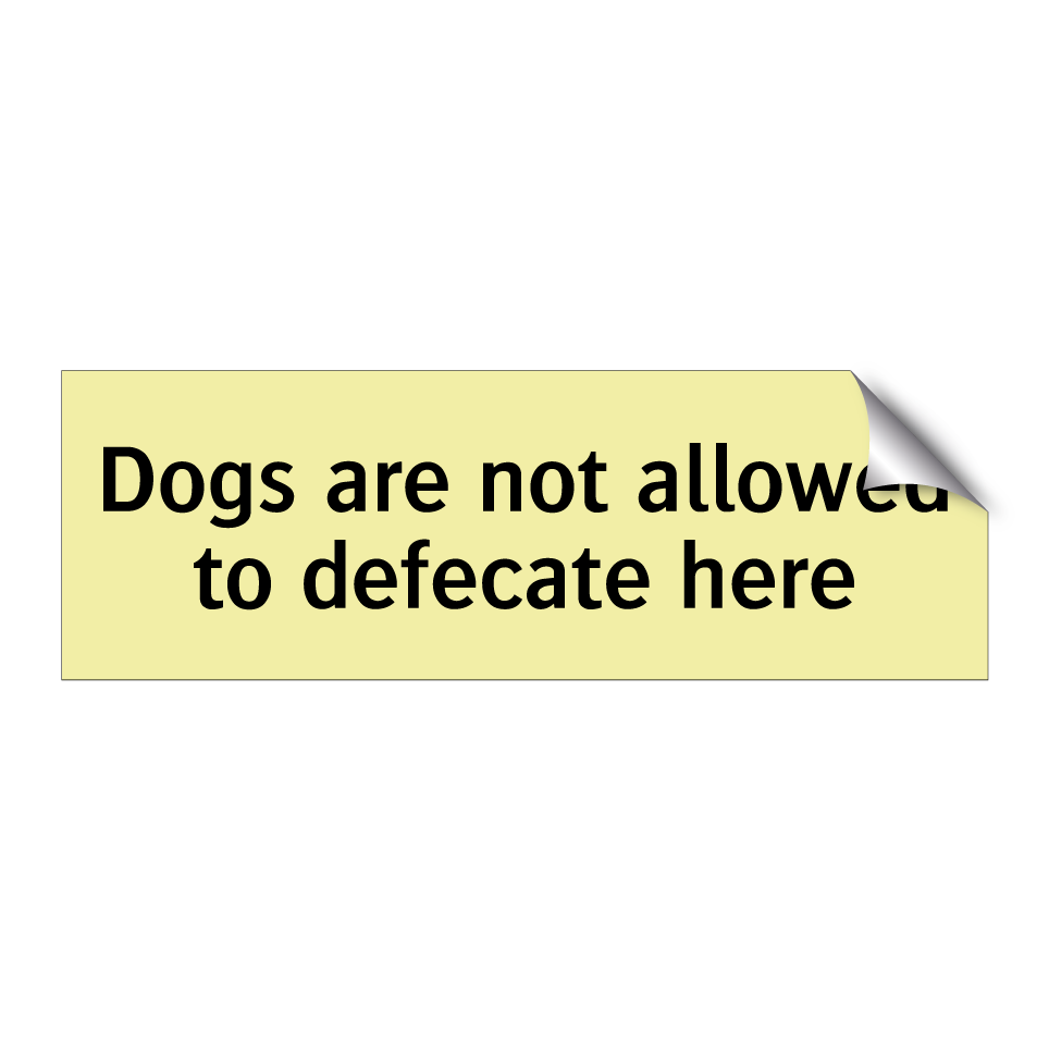 Dogs are not allowed to defecate here