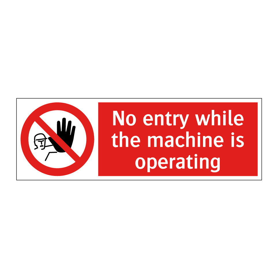 No entry while the machine is operating