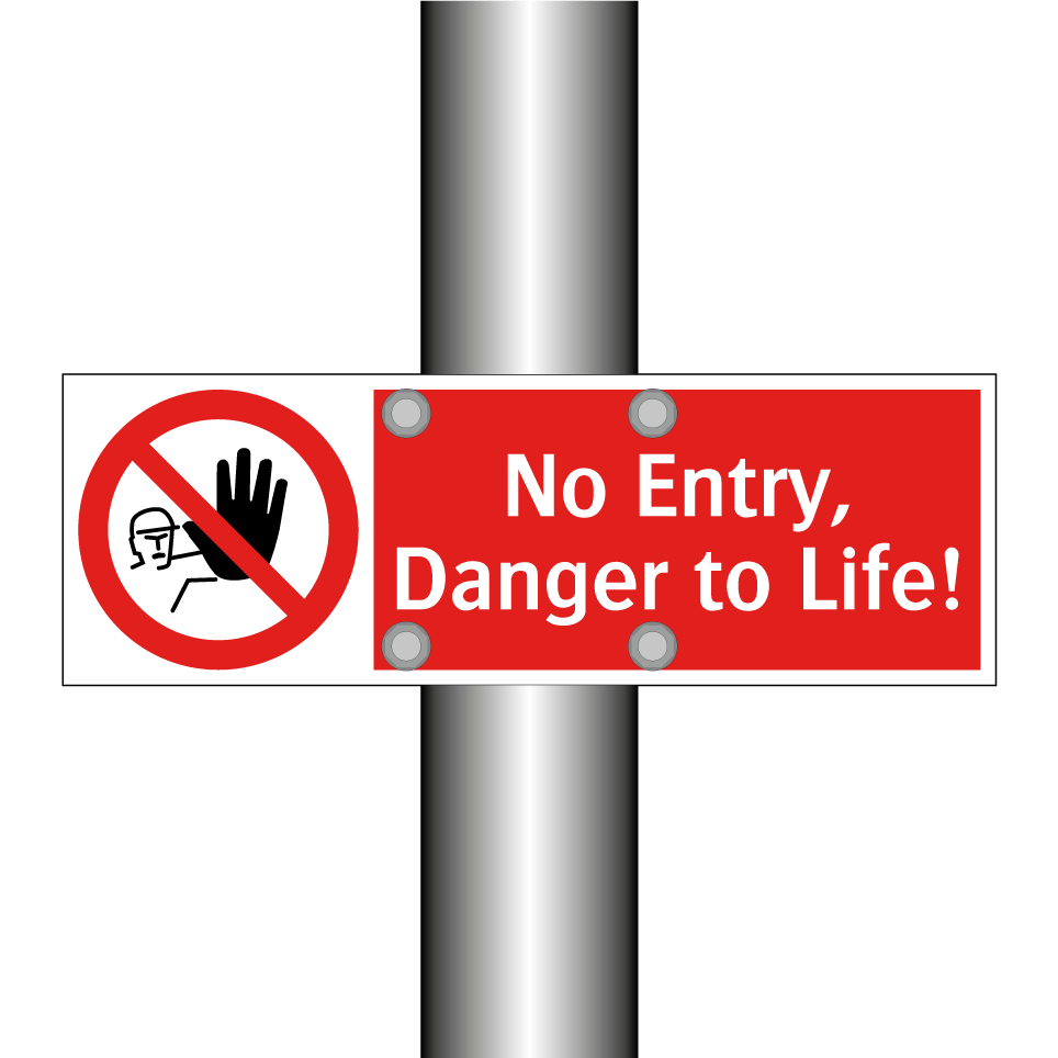 No Entry, Danger to Life!