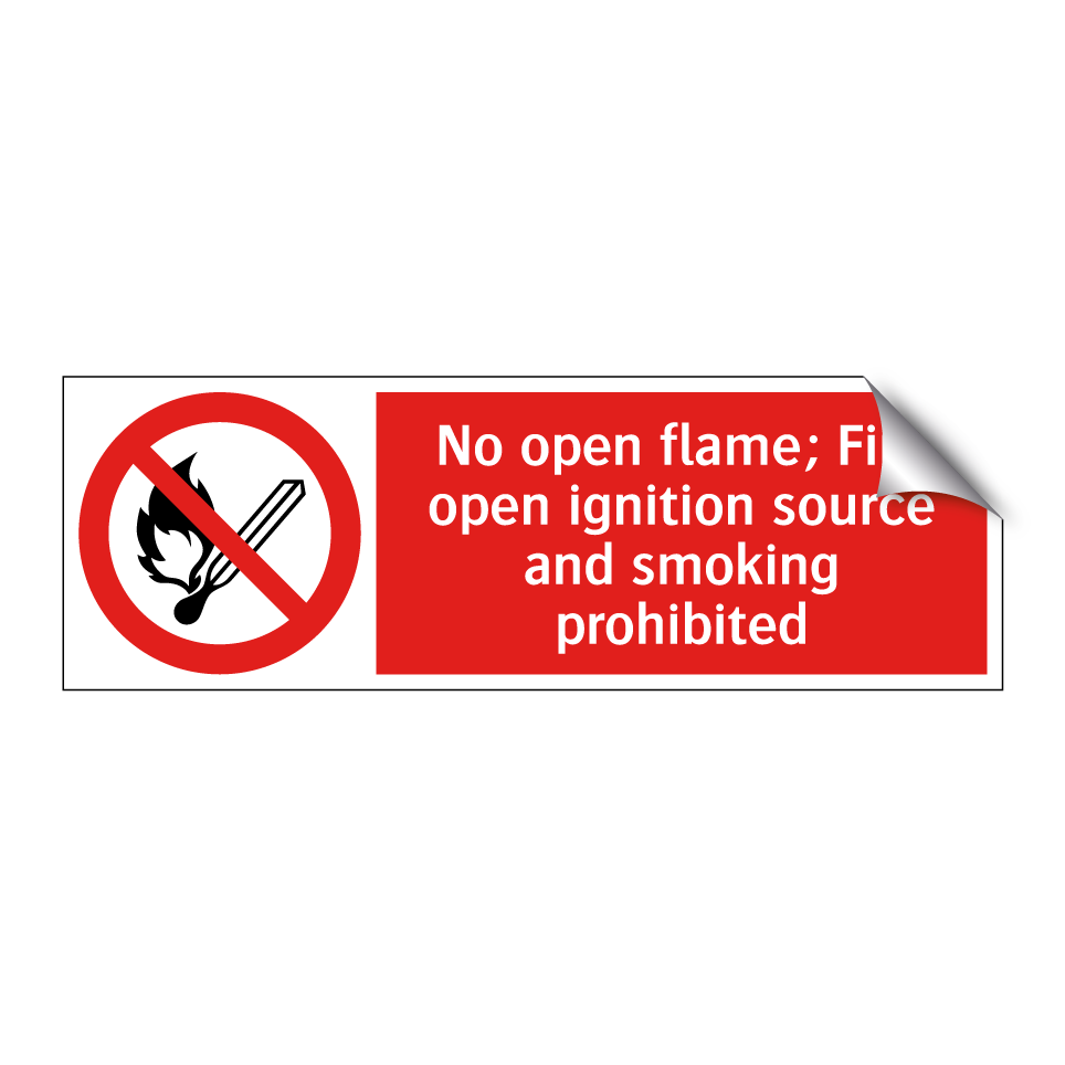 No open flame; Fire open ignition source and smoking prohibited