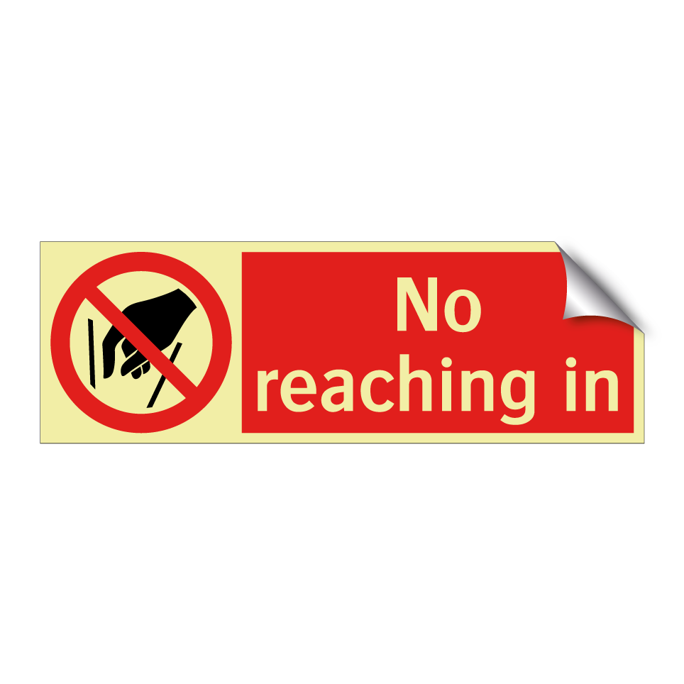 No reaching in