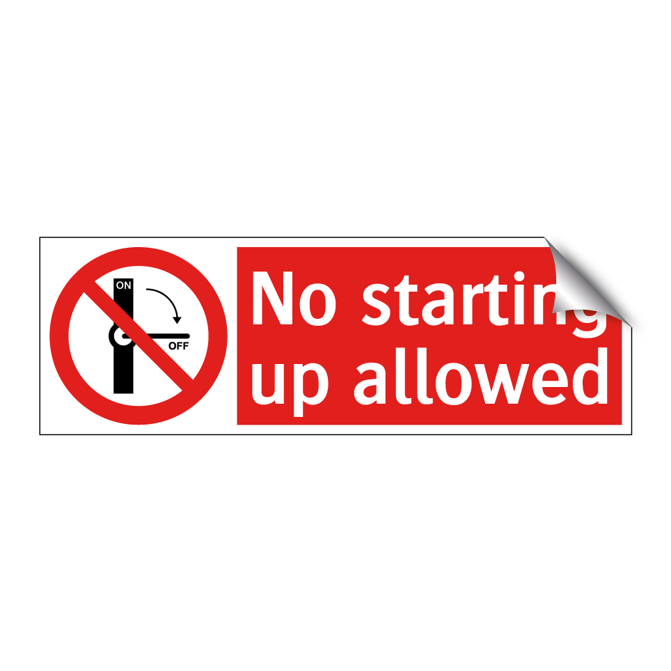 No starting up allowed