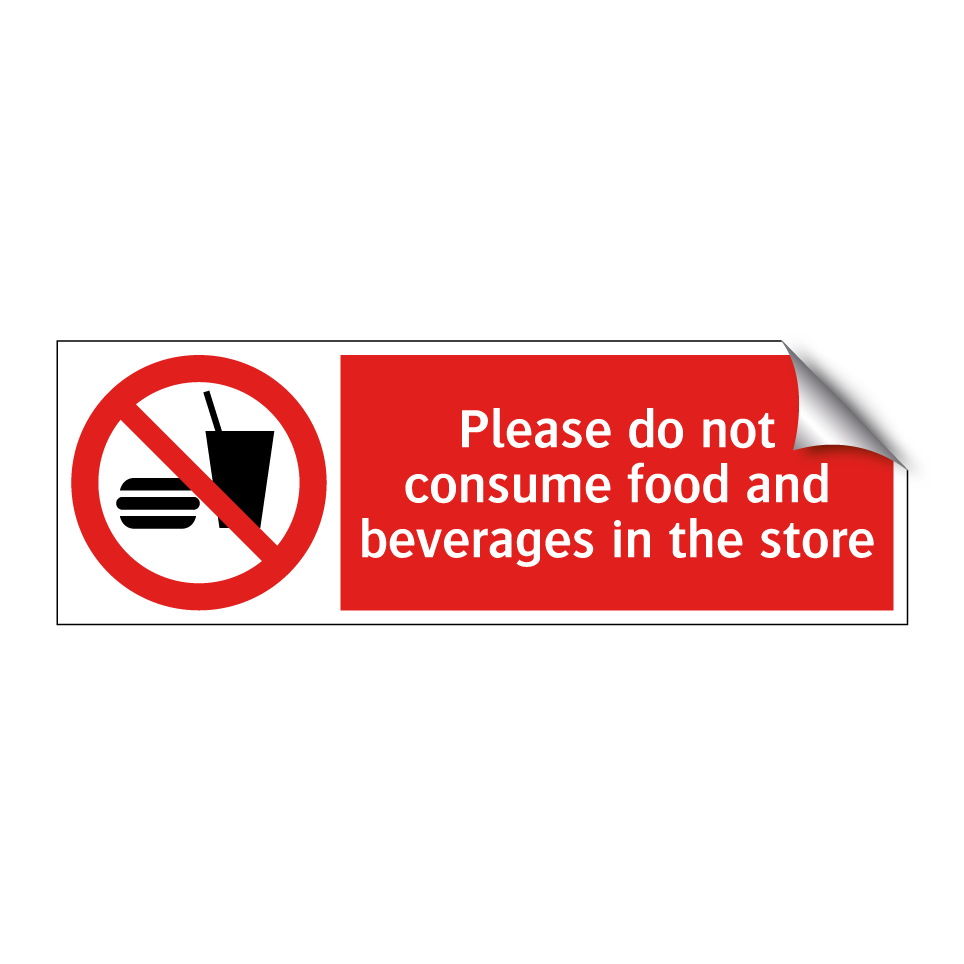 Please do not consume food and beverages in the store