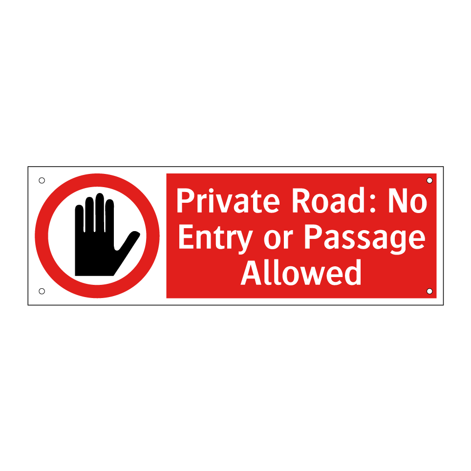 Private Road: No Entry or Passage Allowed