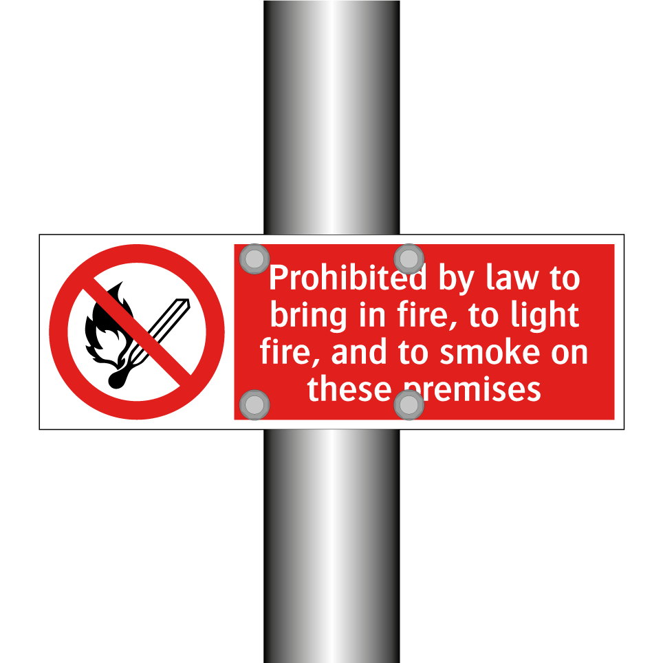 Prohibited by law to bring in fire, to light fire, and to smoke on these premises