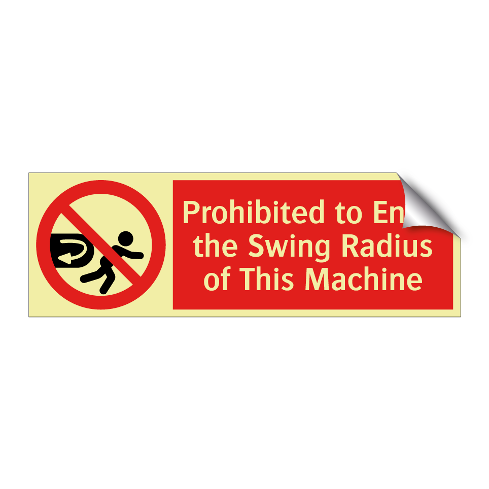 Prohibited to Enter the Swing Radius of This Machine