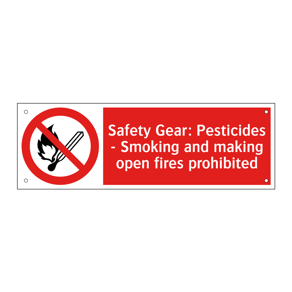 Safety Gear: Pesticides - Smoking and making open fires prohibited