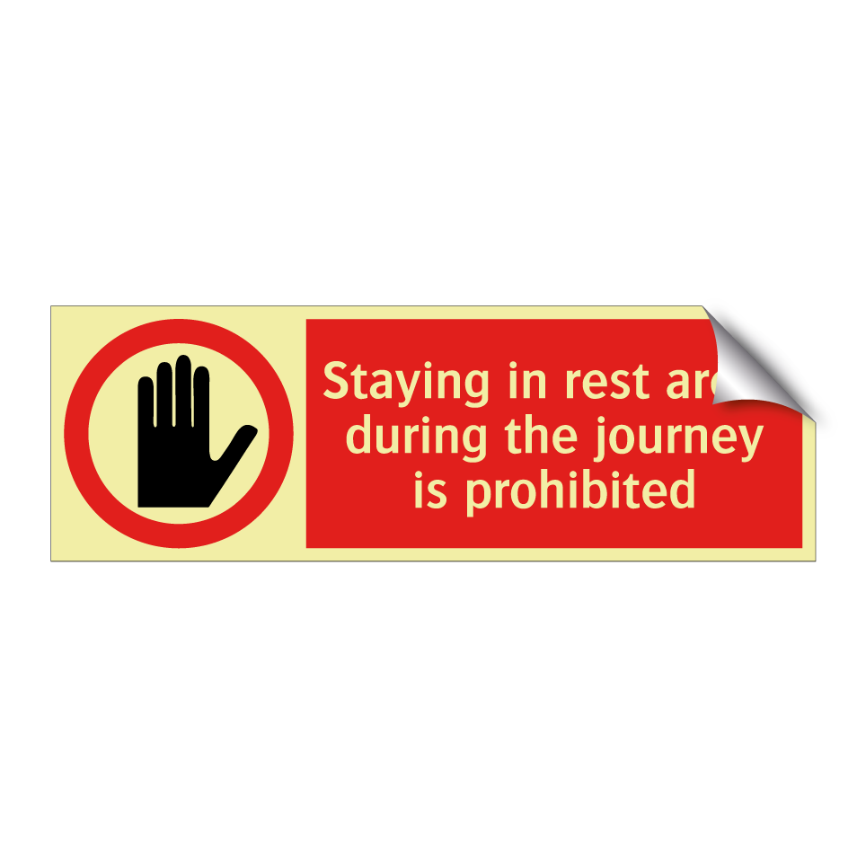 Staying in rest areas during the journey is prohibited