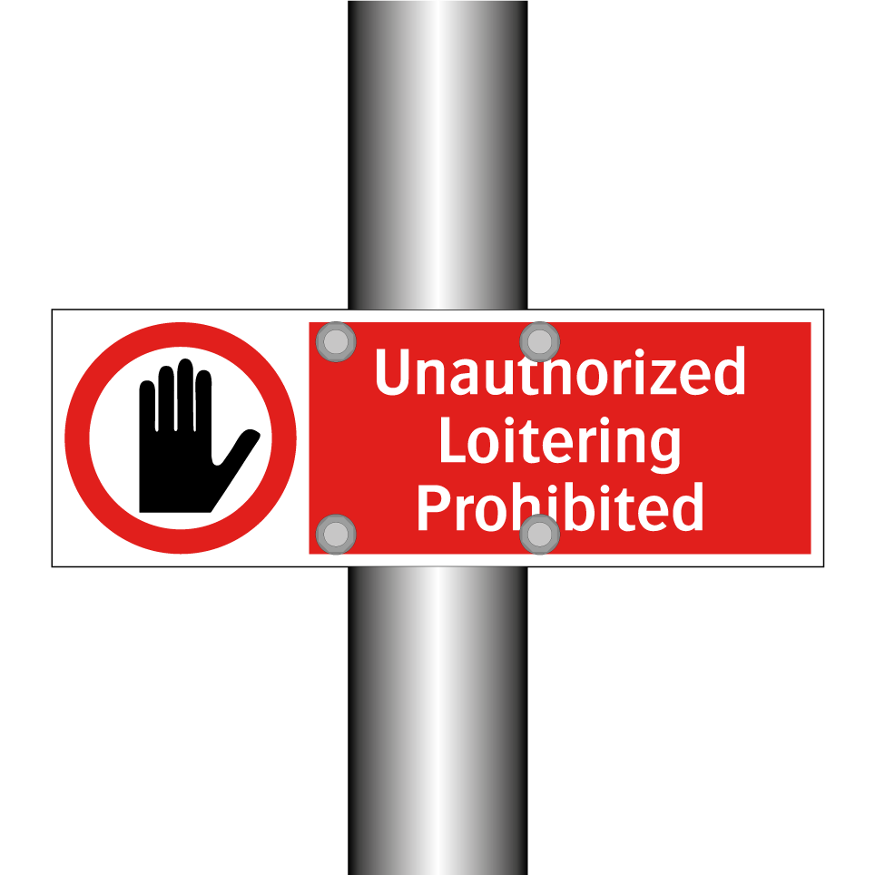 Unauthorized Loitering Prohibited