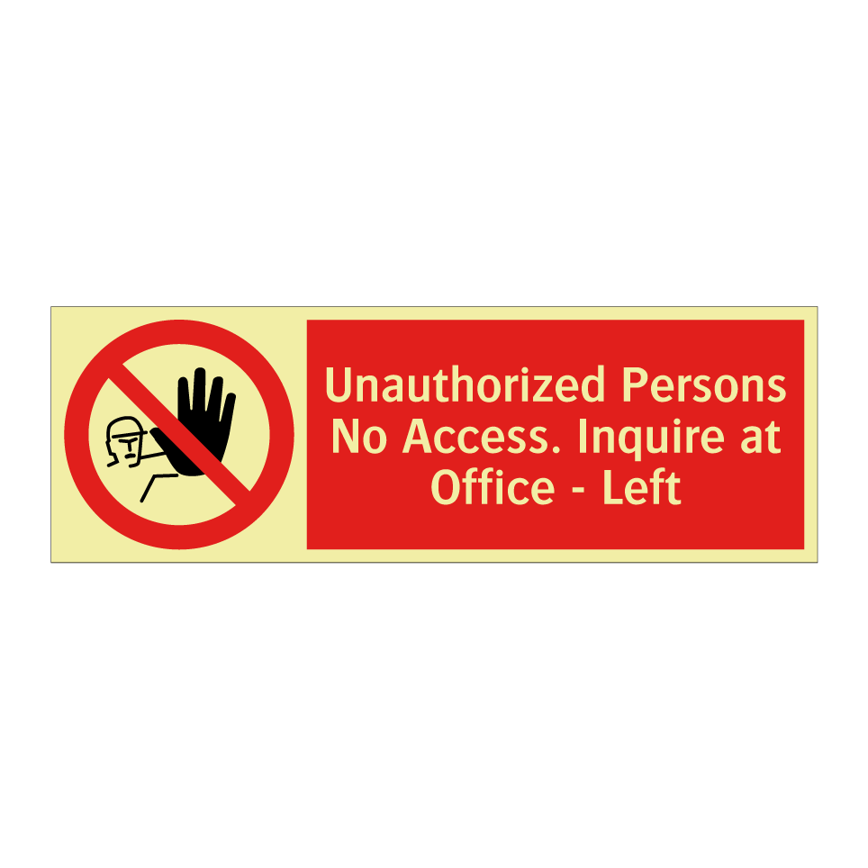 Unauthorized Persons No Access. Inquire at Office - Left