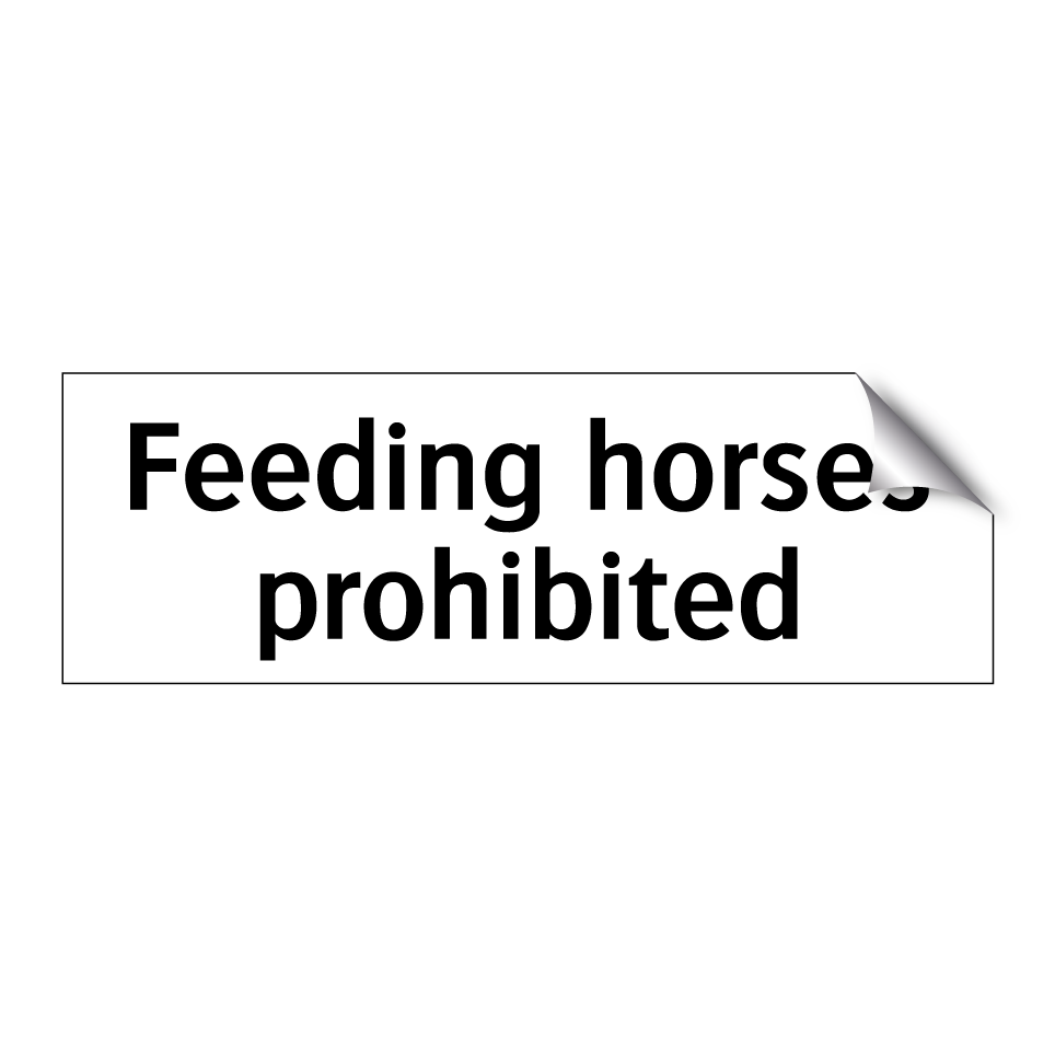Feeding horses prohibited