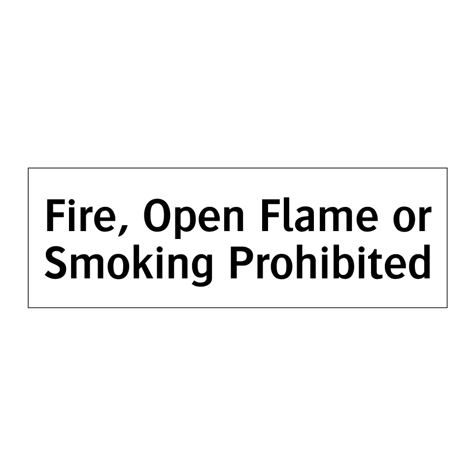 Fire, Open Flame or Smoking Prohibited