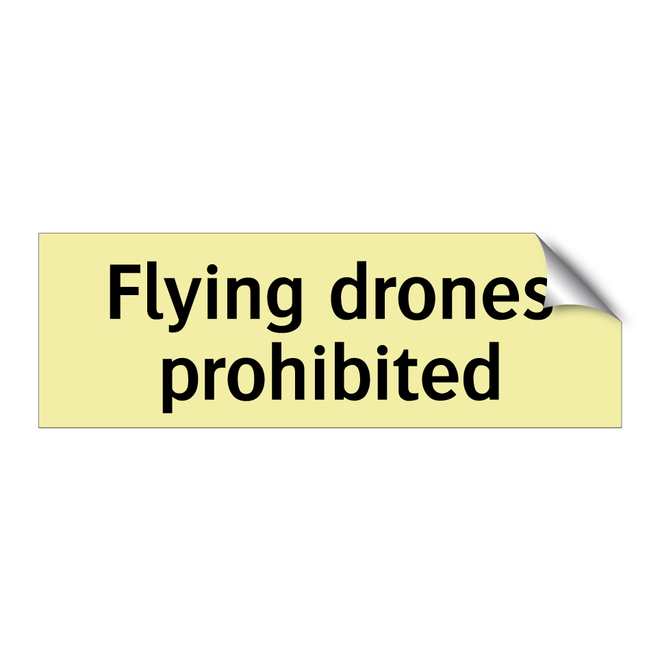 Flying drones prohibited
